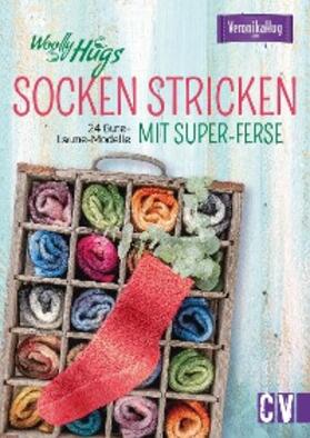 Hug / Terasa |  Woolly Hugs Socken stricken mit Super-Ferse | eBook | Sack Fachmedien