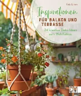 Grimm |  Inspirationen für Balkon und Terrasse | eBook | Sack Fachmedien