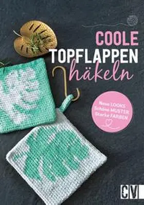 Benz / Diepolder / Reith |  Coole Topflappen häkeln | eBook | Sack Fachmedien