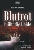 Ehlers |  Blutrot blüht die Heide | eBook | Sack Fachmedien