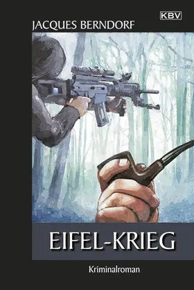 Berndorf |  Eifel-Krieg | eBook | Sack Fachmedien