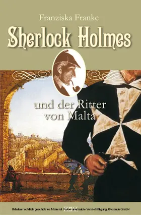Franke |  Sherlock Holmes und der Ritter von Malta | eBook | Sack Fachmedien