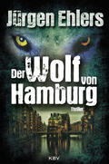 Ehlers |  Der Wolf von Hamburg | eBook | Sack Fachmedien