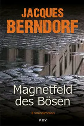 Berndorf |  Magnetfeld des Bösen | Buch |  Sack Fachmedien