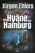 Ehlers |  Die Hyäne von Hamburg | eBook | Sack Fachmedien