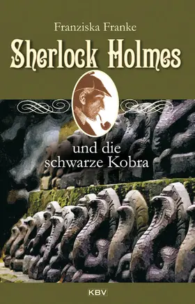 Franke |  Sherlock Holmes und die schwarze Kobra | eBook | Sack Fachmedien