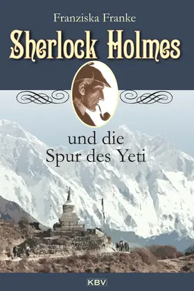 Franke |  Sherlock Holmes und die Spur des Yeti | eBook | Sack Fachmedien
