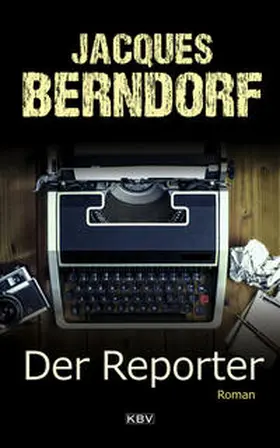Berndorf |  Der Reporter | eBook | Sack Fachmedien