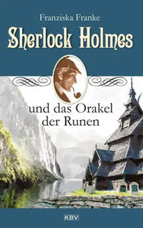 Franke |  Sherlock Holmes und das Orakel der Runen | Buch |  Sack Fachmedien