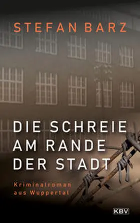 Barz |  Die Schreie am Rande der Stadt | Buch |  Sack Fachmedien