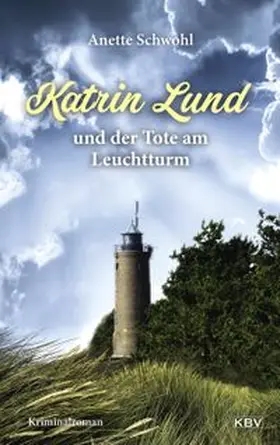 Schwohl |  Katrin Lund und der Tote am Leuchtturm | eBook | Sack Fachmedien