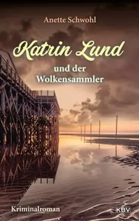 Schwohl |  Katrin Lund und der Wolkensammler | eBook | Sack Fachmedien