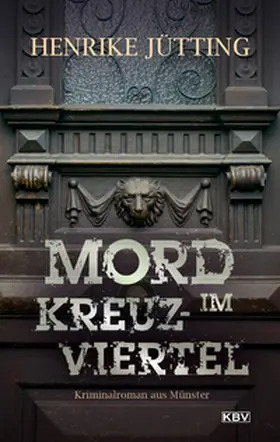 Jütting |  Mord im Kreuzviertel | eBook | Sack Fachmedien