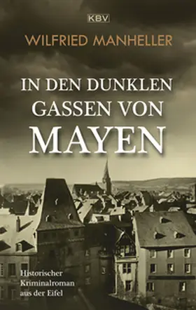 Manheller |  In den dunklen Gassen von Mayen | Buch |  Sack Fachmedien
