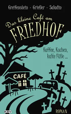 Greifenstein / Grießer / Saladin |  Das kleine Café am Friedhof | eBook | Sack Fachmedien