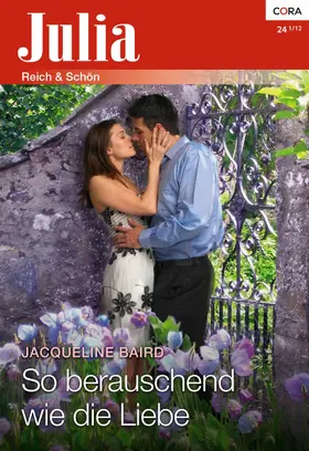 Baird |  So berauschend wie die Liebe | eBook | Sack Fachmedien