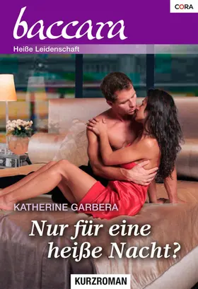 Garbera |  Nur für eine heisse Nacht? | eBook | Sack Fachmedien