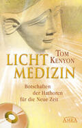 Kenyon |  Lichtmedizin. Botschaften der Hathoren für die Neue Zeit | Buch |  Sack Fachmedien