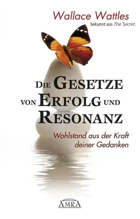 Wattles |  Die Gesetze von Erfolg und Resonanz | eBook | Sack Fachmedien