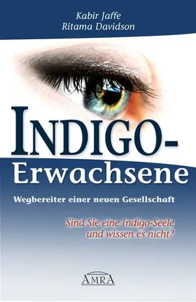 Jaffe / Davidson |  Indigo-Erwachsene. Wegbereiter einer neuen Gesellschaft | eBook | Sack Fachmedien