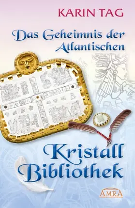 Tag | Das Geheimnis der Atlantischen Kristallbibliothek | E-Book | www.sack.de