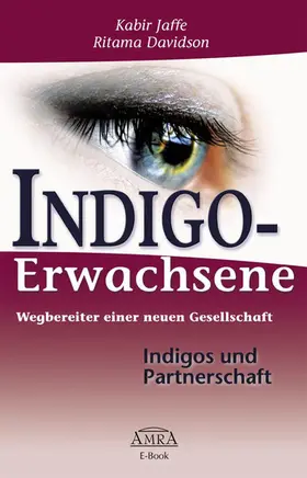 Jaffe / Davidson |  Indigo-Erwachsene. Indigos und Partnerschaft | eBook | Sack Fachmedien