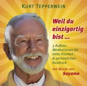 Tepperwein / Sayama | Weil du einzigartig bist ... | Sonstiges | 978-3-95447-183-6 | www.sack.de