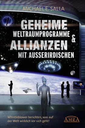 Salla |  Geheime Weltraumprogramme & Allianzen mit Außerirdischen. Whistleblower berichten, was auf der Welt wirklich vor sich geht! | eBook | Sack Fachmedien