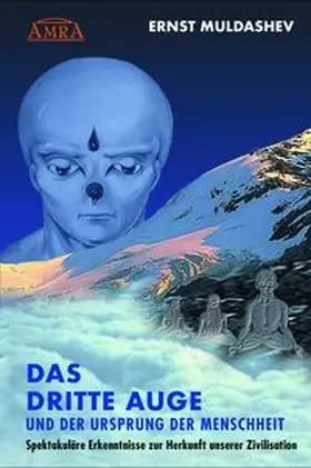 Muldashev | DAS DRITTE AUGE und der Ursprung der Menschheit | Buch | 978-3-95447-308-3 | www.sack.de