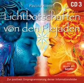 Klemm | Lichtbotschaften von den Plejaden [Übungs-CD 3] | Sonstiges | 978-3-95447-331-1 | www.sack.de