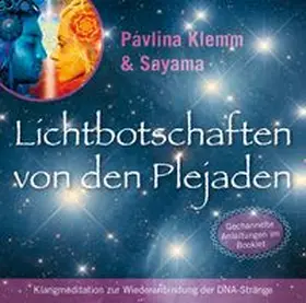 Klemm | Lichtbotschaften von den Plejaden [Reiner Klang] | Sonstiges | 978-3-95447-332-8 | www.sack.de