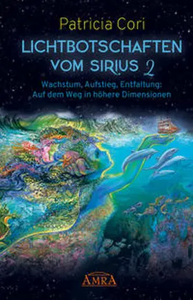 Cori |  LICHTBOTSCHAFTEN VOM SIRIUS Band 2 | Buch |  Sack Fachmedien