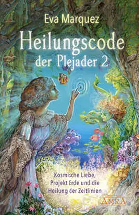 Marquez | Heilungscode der Plejader Band 2 | Buch | 978-3-95447-386-1 | www.sack.de