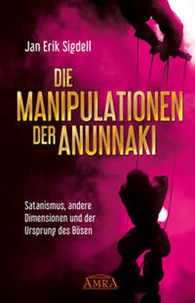 Sigdell | Die Manipulationen der Anunnaki | Buch | 978-3-95447-397-7 | www.sack.de