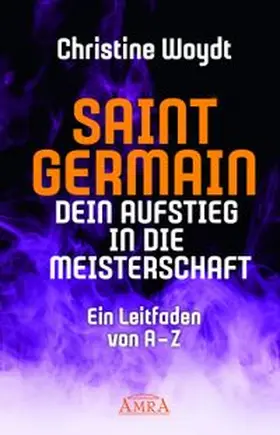 Woydt | SAINT GERMAIN. Dein Aufstieg in die Meisterschaft | Buch | 978-3-95447-405-9 | www.sack.de