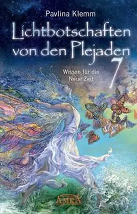 Klemm | Lichtbotschaften von den Plejaden Band 7 | Buch | 978-3-95447-451-6 | www.sack.de