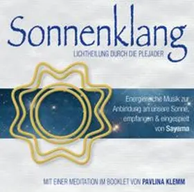 Klemm |  Sonnenklang. Lichtheilung durch die Plejader | Sonstiges |  Sack Fachmedien