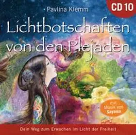 Klemm | Lichtbotschaften von den Plejaden 10 [Übungs-CD] | Sonstiges | 978-3-95447-574-2 | www.sack.de