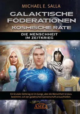Salla |  GALAKTISCHE FÖDERATIONEN & KOSMISCHE RÄTE: Die Menschheit schließt sich der galaktischen Gemeinschaft an | Buch |  Sack Fachmedien