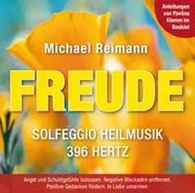 Reimann / Klemm |  FREUDE [Solfeggio Heilmusik 396 Hertz]: Mit Anleitungen von Pavlina Klemm im Booklet | Sonstiges |  Sack Fachmedien