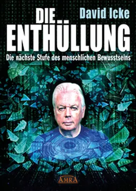 Icke |  DIE ENTHÜLLUNG: Die nächste Stufe des menschlichen Bewusstseins | Buch |  Sack Fachmedien