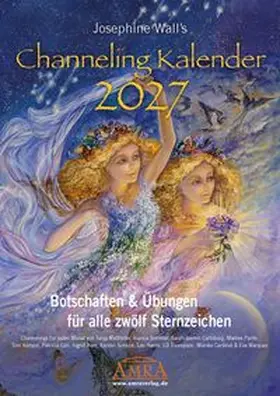 Wall / Auer / Cardinal |  JOSEPHINE WALL'S CHANNELING KALENDER 2027: 12 MONATE – 12 MEDIEN [mit neuen Botschaften & Übungen für jedes Sternzeichen; DinA3] | Sonstiges |  Sack Fachmedien