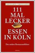 Henn / Goffin |  111 mal lecker Essen in Köln | Buch |  Sack Fachmedien