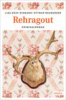 Graf-Riemann / Neuburger |  Rehragout | Buch |  Sack Fachmedien