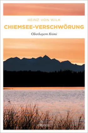 von Wilk |  Chiemsee-Verschwörung | Buch |  Sack Fachmedien
