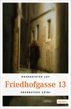Loy |  Friedhofsgasse 13 | Buch |  Sack Fachmedien