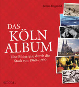 Imgrund | Das Köln-Album | Buch | 978-3-95451-496-0 | sack.de