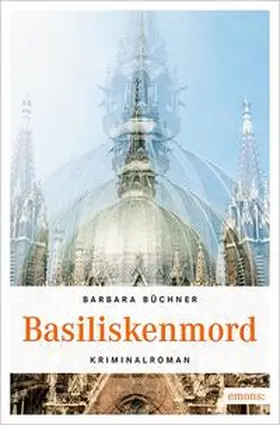 Büchner |  Basiliskenmord | Buch |  Sack Fachmedien