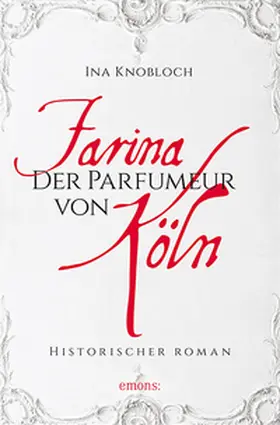 Knobloch |  Farina - Der Parfümeur von Köln | Buch |  Sack Fachmedien