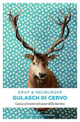 Graf / Neuburger |  Gulasch di Cervo | Buch |  Sack Fachmedien